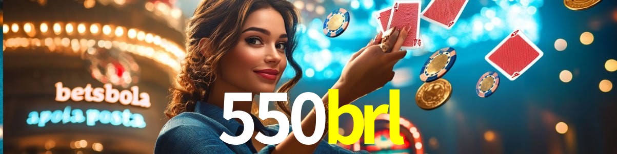 Live Casino 550brl