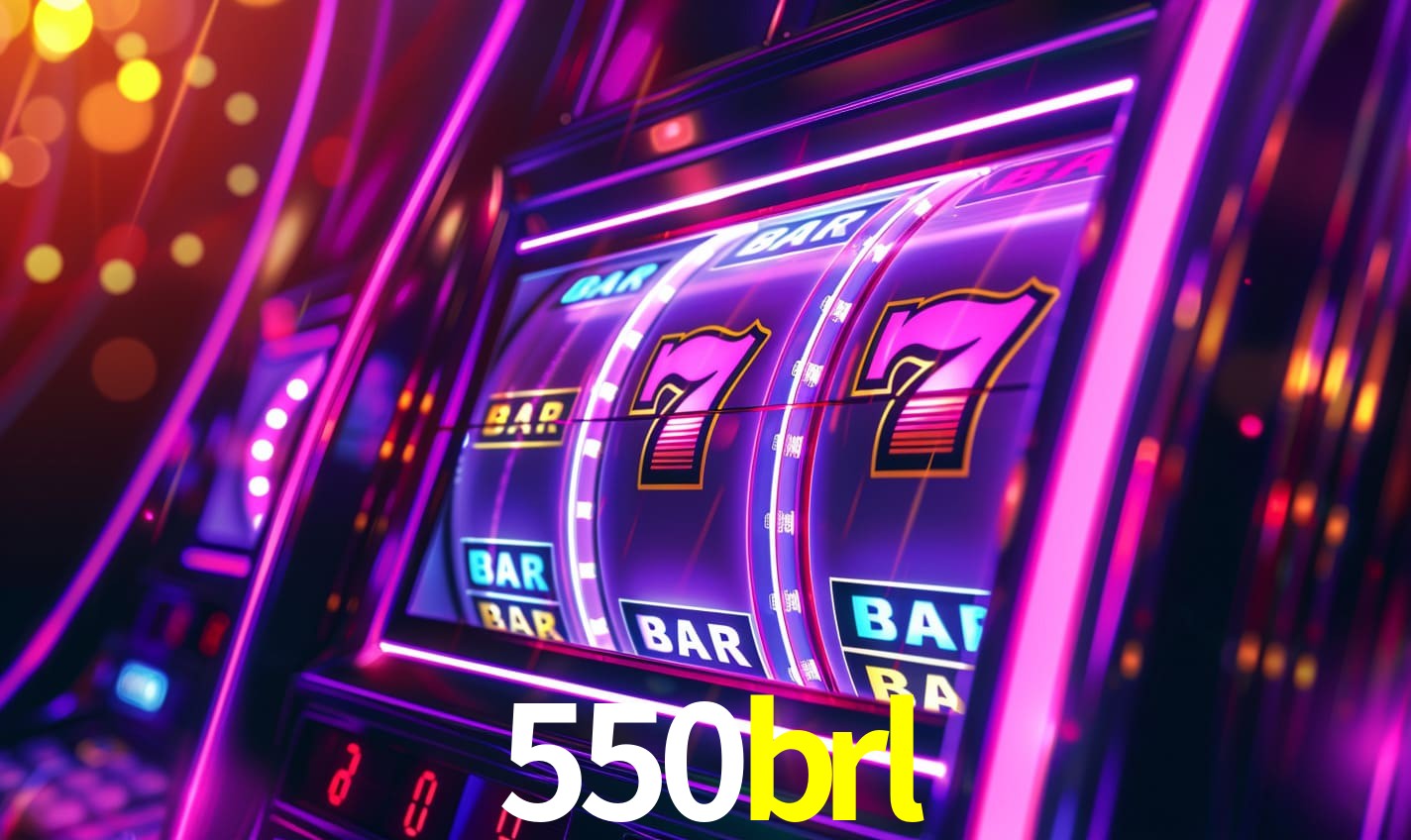 550brl - Site Oficial do Cassino Online - 550brl.com
